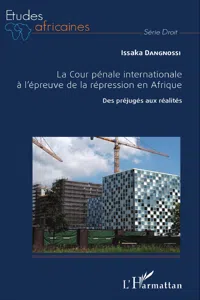 La Cour pénale internationale à l'épreuve de la répression en Afrique_cover