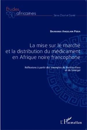 La mise sur le marché et la distribution du médicament en Afrique noire francophone