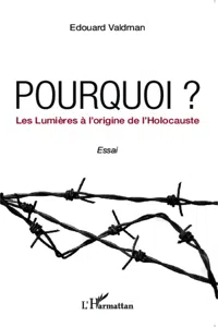 Pourquoi ? Les Lumières à l'origine de l'Holocauste_cover