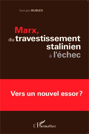 Marx, du travestissement stalinien à l'échec