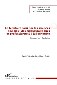 Le territoire saisi par les sciences sociales : des enjeux politiques et professionnels à la recherche_cover