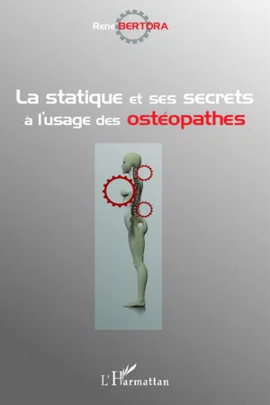 La statique et ses secrets à l'usage des ostéopathes