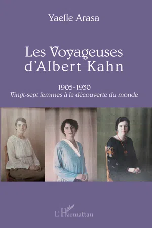 Les Voyageuses d'Albert Kahn 1905-1930