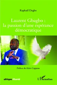 Laurent Gbagbo : la passion d'une espérance démocratique_cover