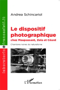 Le dispositif photographique chez Maupassant, Zola et Céard_cover