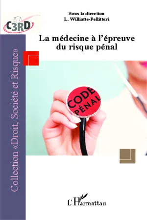 La médecine à l'épreuve du risque pénal