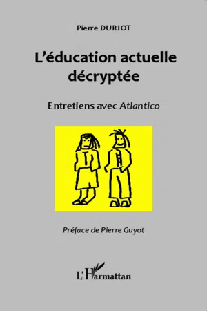 L'éducation actuelle décryptée