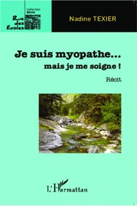 Je suis myopathe... mais je me soigne !_cover