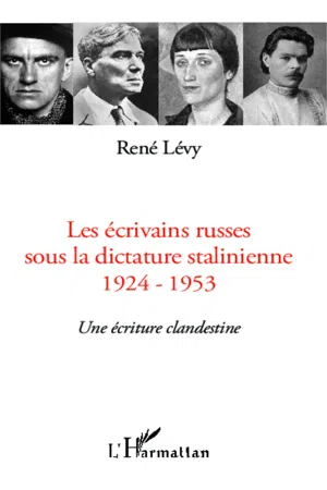 Les écrivains russes sous la dictature stalinienne