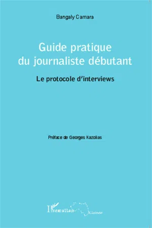 Guide pratique du journaliste débutant