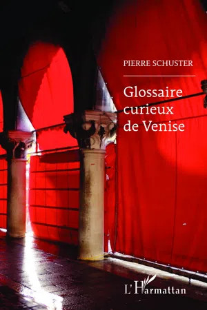 Glossaire curieux de Venise