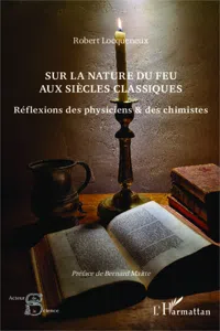 Sur la nature du feu aux siècles classiques_cover