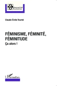 Féminisme, féminité, féminitude_cover