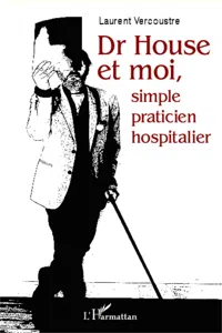 Dr House et moi, simple praticien hospitalier_cover