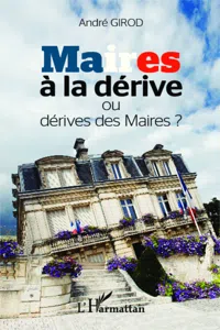 Maires à la dérive ou dérive des maires ?_cover