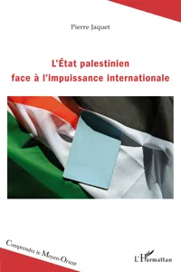 L'Etat palestinien face à l'impuissance internationale_cover