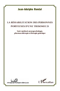 La réhabilitation des personnes porteuses d'une trisomie 21_cover