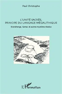 L'unité sacrée, principe du langage mégalithique_cover