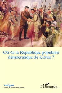 Où va la République populaire démocratique de Corée ?_cover