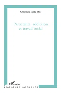 Parentalité, addiction et travail social_cover