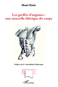 Les greffes d'organes : une nouvelle fabrique du corps_cover