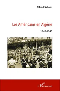 Les Américains en Algérie 1942-1945_cover