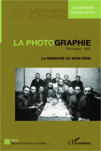 La photographie. Pithiviers, 1941_cover