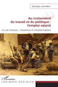 Au croisement du travail et du politique : l'emploi salarié_cover