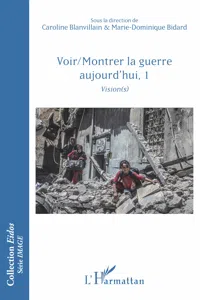 Voir/Montrer la guerre aujourd'hui, 1_cover