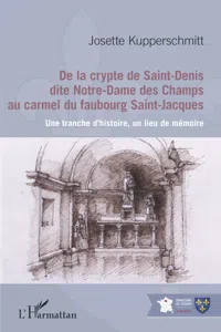 De la crypte de Saint-Denis dite Notre-Dame des Champs au carmel du faubourg Saint-Jacques_cover