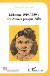 Lisbonne 1919-1939 des années presque Folles_cover