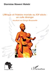 L'Afrique et l'histoire mariale au XXe siècle : un culte étranger_cover