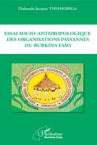 Essai socio-anthropologique des organisations paysannes du Burkina Faso_cover