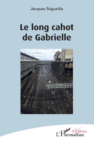 Le long cahot de Gabrielle