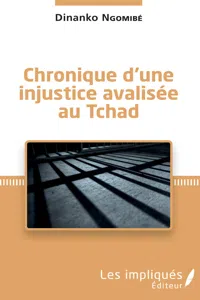 Chronique d'une injustice avalisée au Tchad_cover