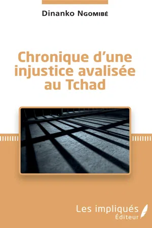 Chronique d'une injustice avalisée au Tchad