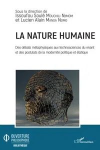 La nature humaine. Des débats métaphysiques aux technosciences du vivant et_cover