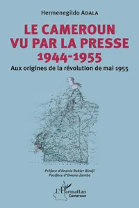 Le Cameroun vu par la presse 1944-1955_cover