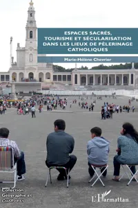 Espaces sacrés, tourisme et sécularisation dans les lieux de pèlerinage catholiques_cover