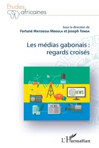 Les médias gabonais : regards croisés_cover