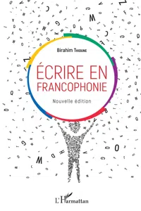 Ecrire en francophonie. Nouvelle édition_cover