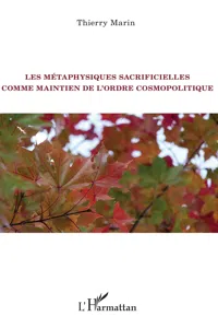 Les métaphysiques sacrificielles comme maintien de l'ordre cosmopolitique_cover