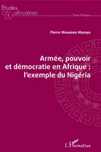 Armée, pouvoir et démocratie en Afrique : l'exemple du Nigéria_cover