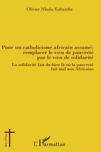 Pour un catholicisme africain assumé : remplacer le voeu de pauvreté par le veau de solidarité_cover