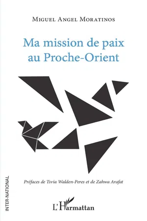 Ma mission de paix au Proche-Orient