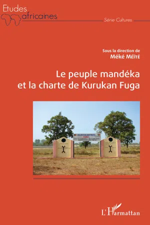 Le peuple Mandéka et la charte de Kurukan Fuga