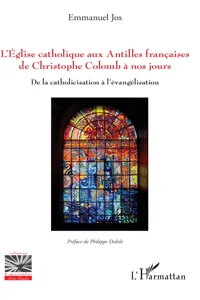 L'Eglise catholique aux Antilles françaises de Christophe Colomb à nos jours_cover