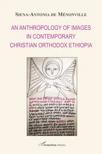 An anthropology of images in contemporary christian orthodox Ethiopia_cover