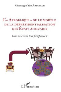 L'"Afroblique" ou le modèle de la déprésidentialisation des Etats africains_cover