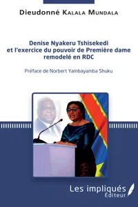 Denise Nyakeru Tshisekedi et l'exercice du pouvoir de Première dame remodelé en RDC_cover